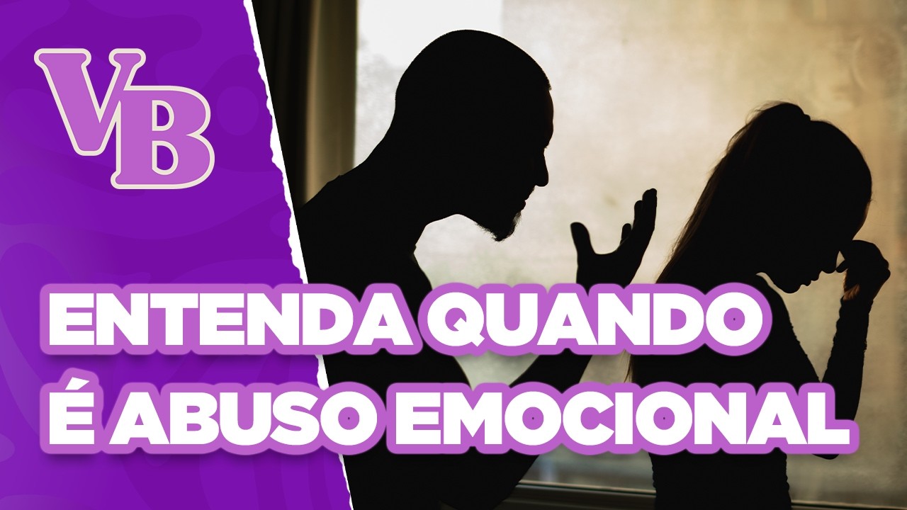 6 frases que indicam que &eacute; ABUSO EMOCIONAL - Voc&ecirc; Bonita (23/05/2025)