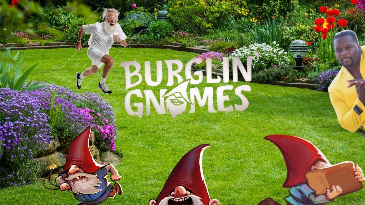 Playing Burglin' Gnomes!