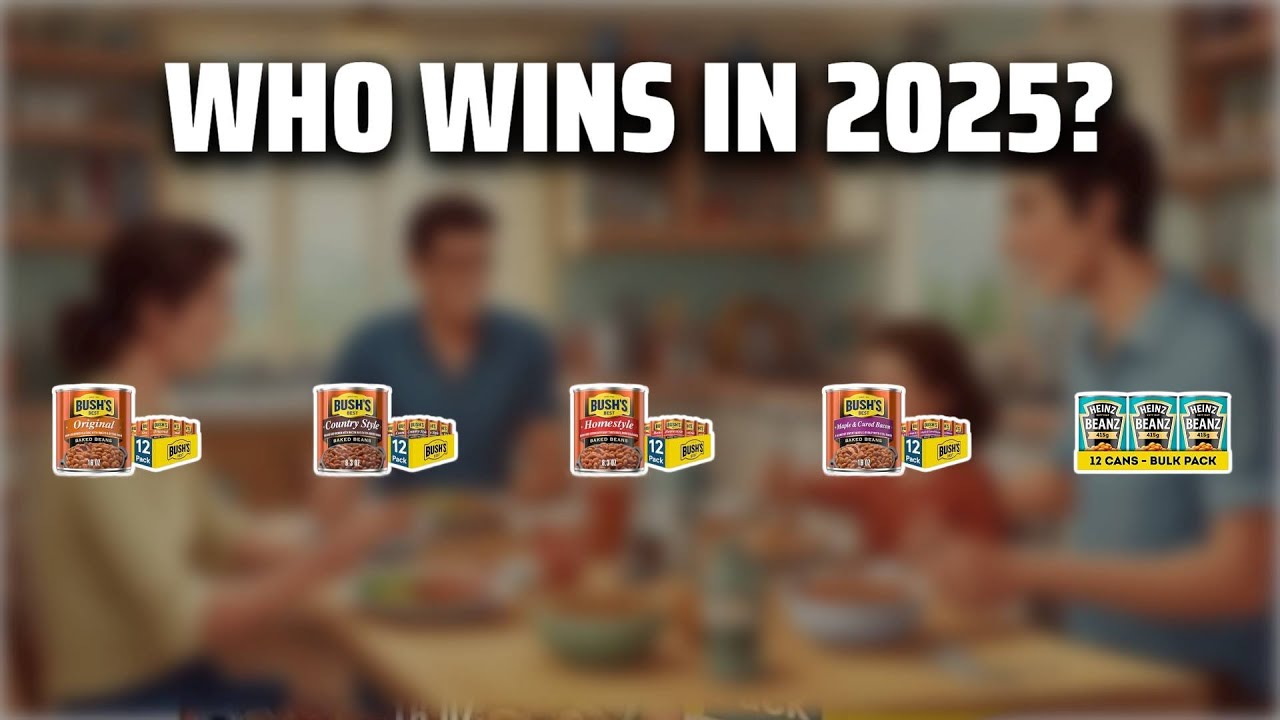 The Top 5 Best Baked Beans in 2025 - Must Watch Before Buying!