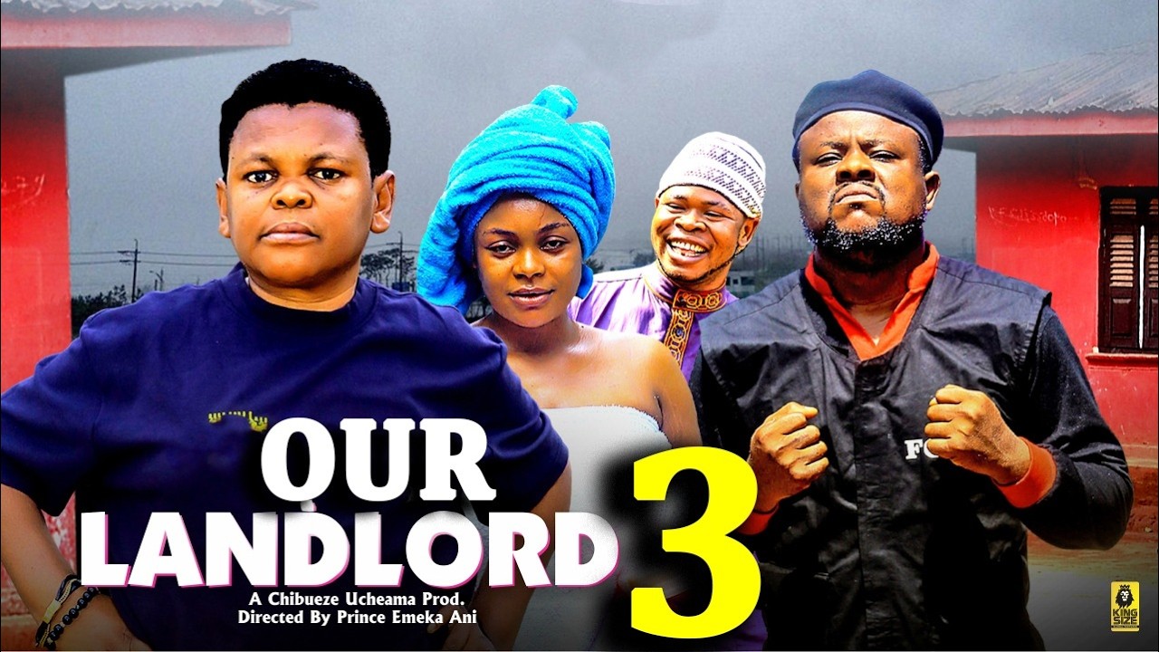 OUR LANDLORD PT 3 - Osita Iheme 2026 Latest Nigerian Nollywood Movie