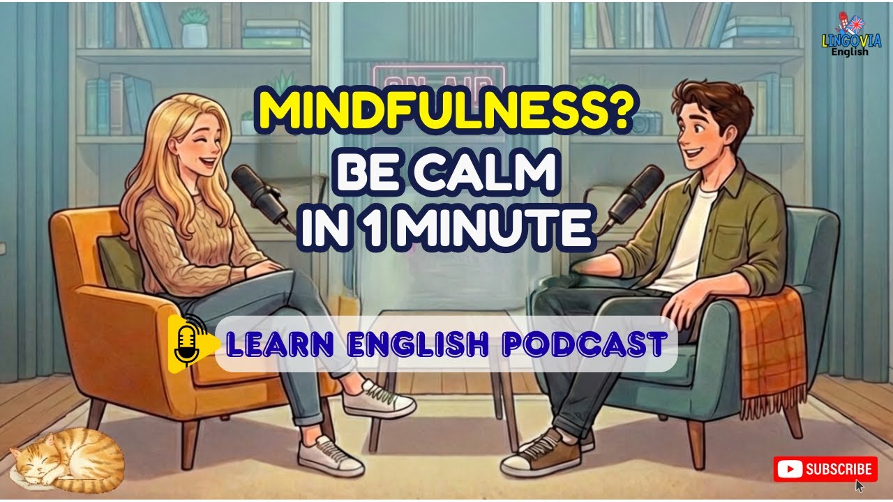 Mindfulness… What Does It Really Mean?  | Easy English Podcast