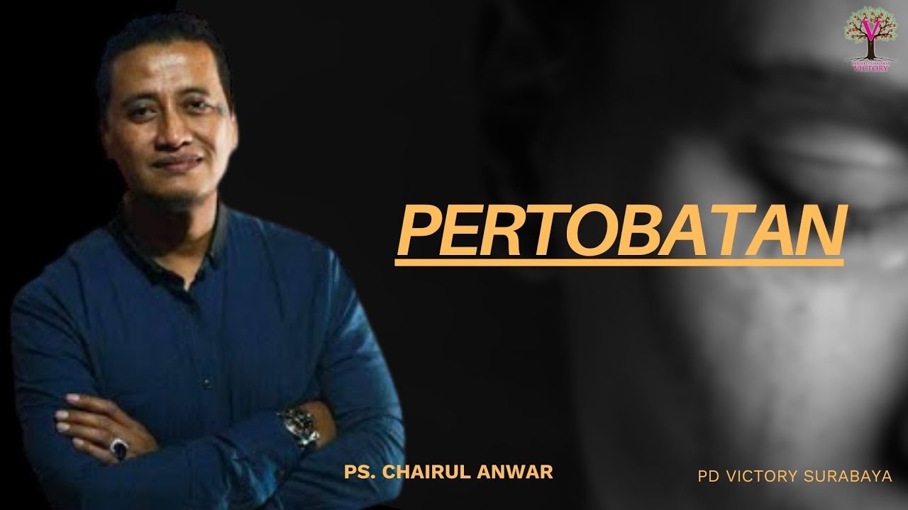 PERTOBATAN | Ps. Chairul Anwar | PD Victory Surabaya 