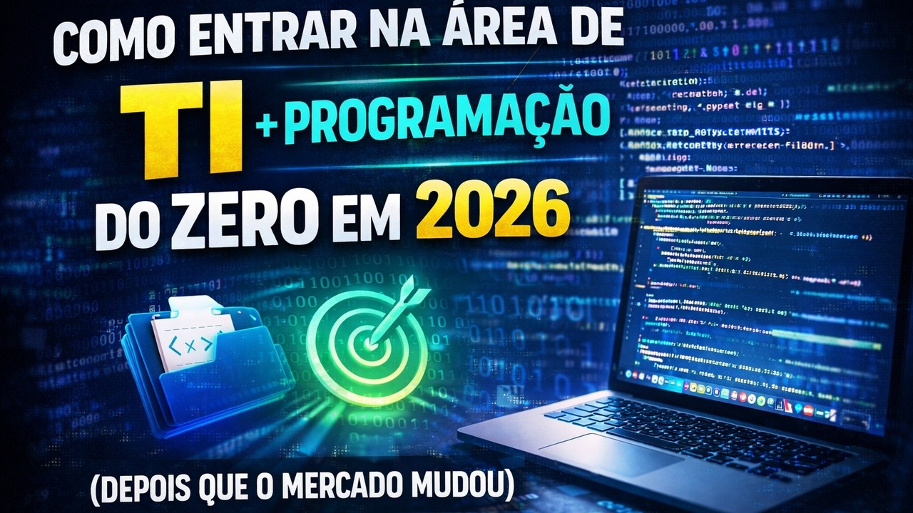 Como Entrar na Área de TI do Zero em 2026 (Depois Que o Mercado Mudou)