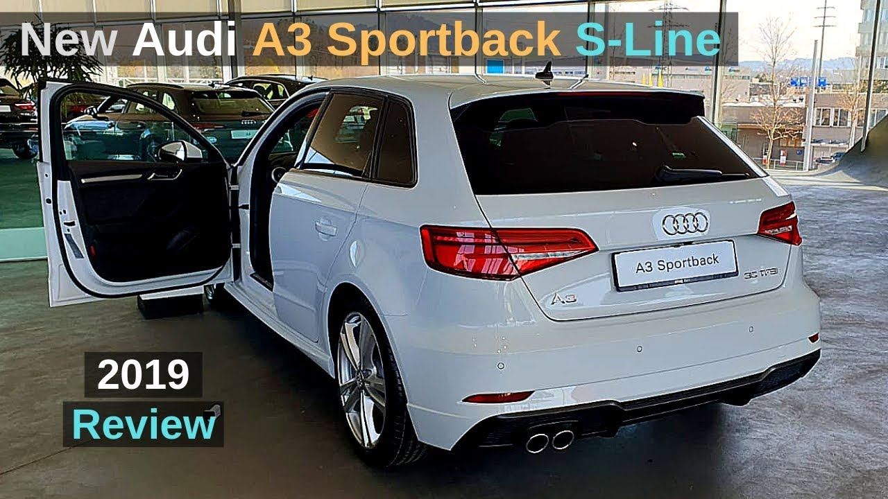 New Audi A3 S Line Sportback 2019 Review Interior Exterior