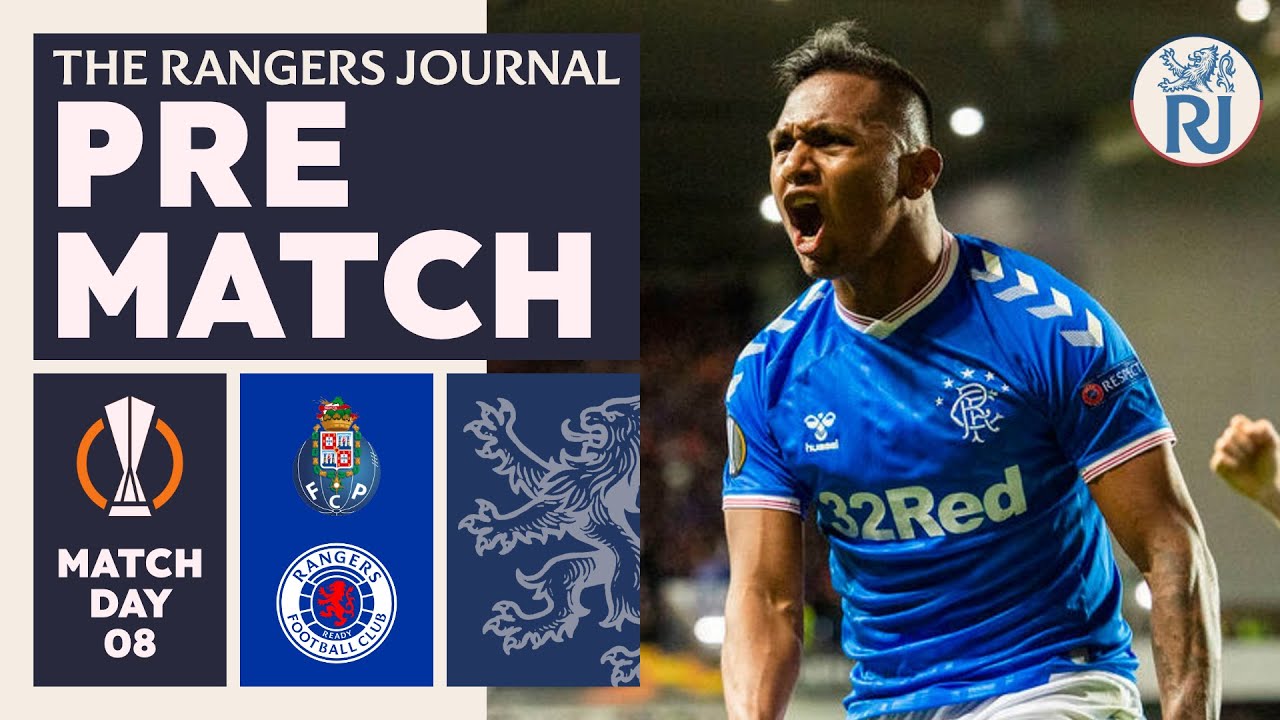 The Rangers Journal | Pre-Match Thoughts | Porto (UEL)
