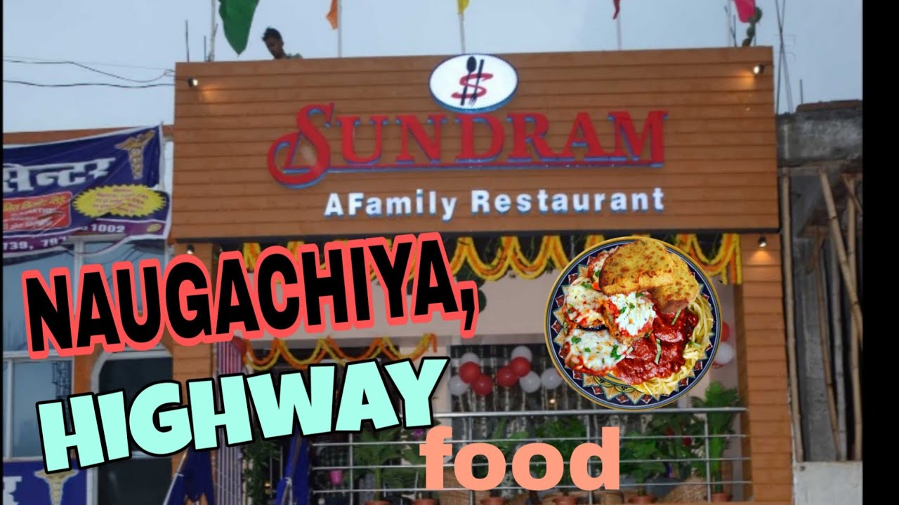 BEST RESTAURANT IN NAUGACHIYA (N.H 31)