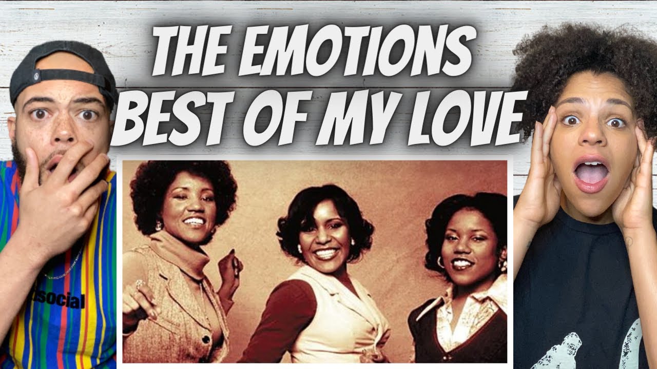 LOVE THE SPUNK!| FIRST TIME HEARING The Emotions - Best Of My Love REACTION