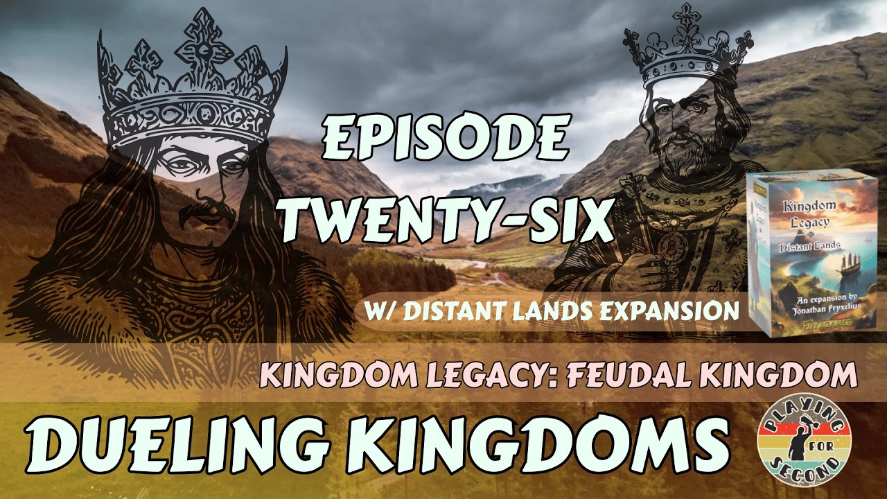 Dueling Kingdoms ⚔️ Episode 26 (w/Distant Lands)
