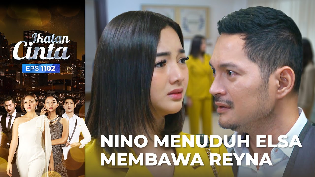 PENUH EMOSI!! Nino Menuduh Elsa Mengkhianatinya | IKATAN CINTA | EPS.1102 (1/4)