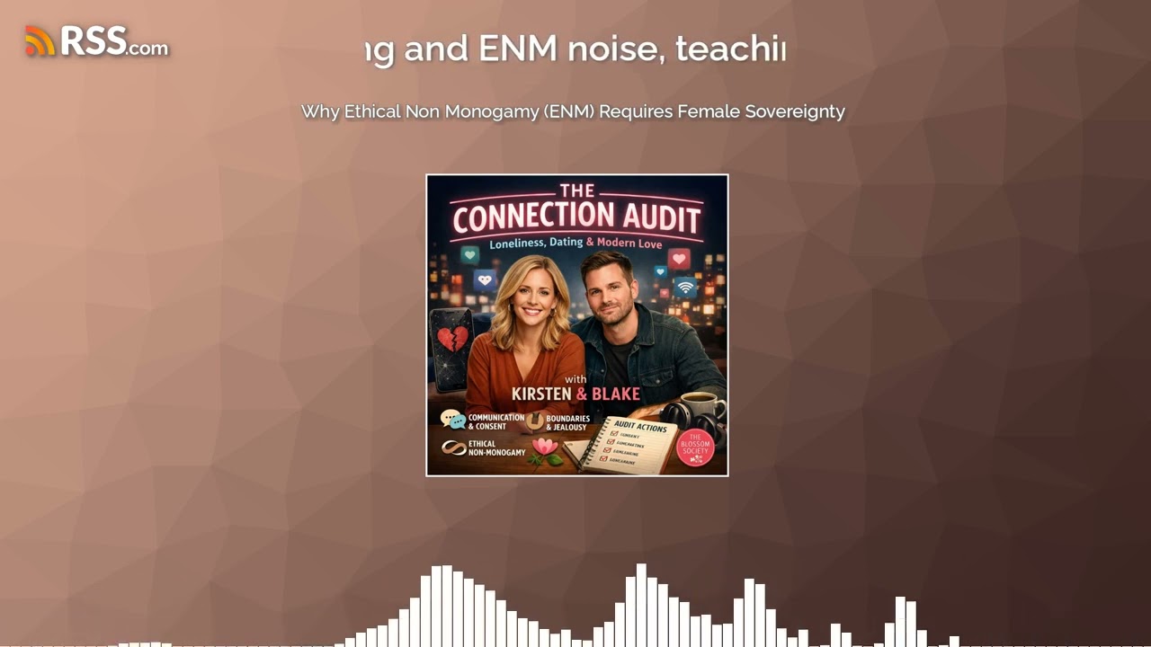 Why Ethical Non Monogamy (ENM) Requires Female Sovereignty