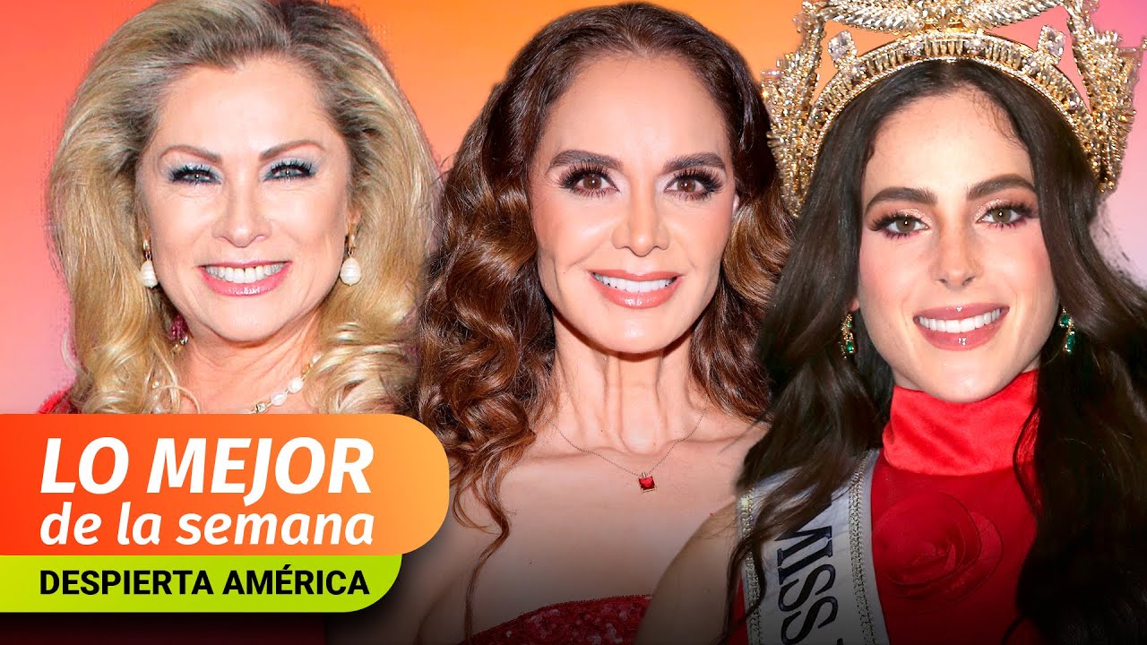 Leticia Calderón, Fátima Bosch y Lupita Jones en lo mejor de la semana de Despierta América
