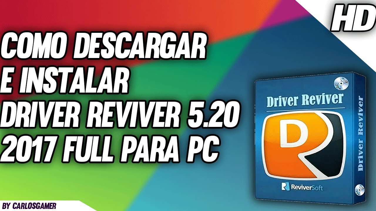 Como Descargar E Instalar Driver Reviver 5.20 2017 full para pc 2017