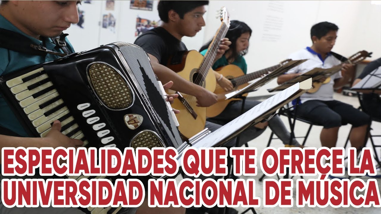 Especialidades que te ofrece la Universidad Nacional de Música