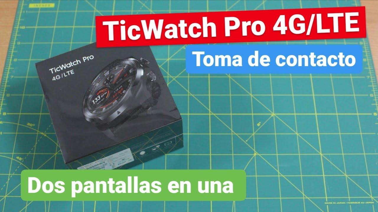 TicWatch Pro 4G/LTE Smartwatch | Toma de contacto y puesta en marcha