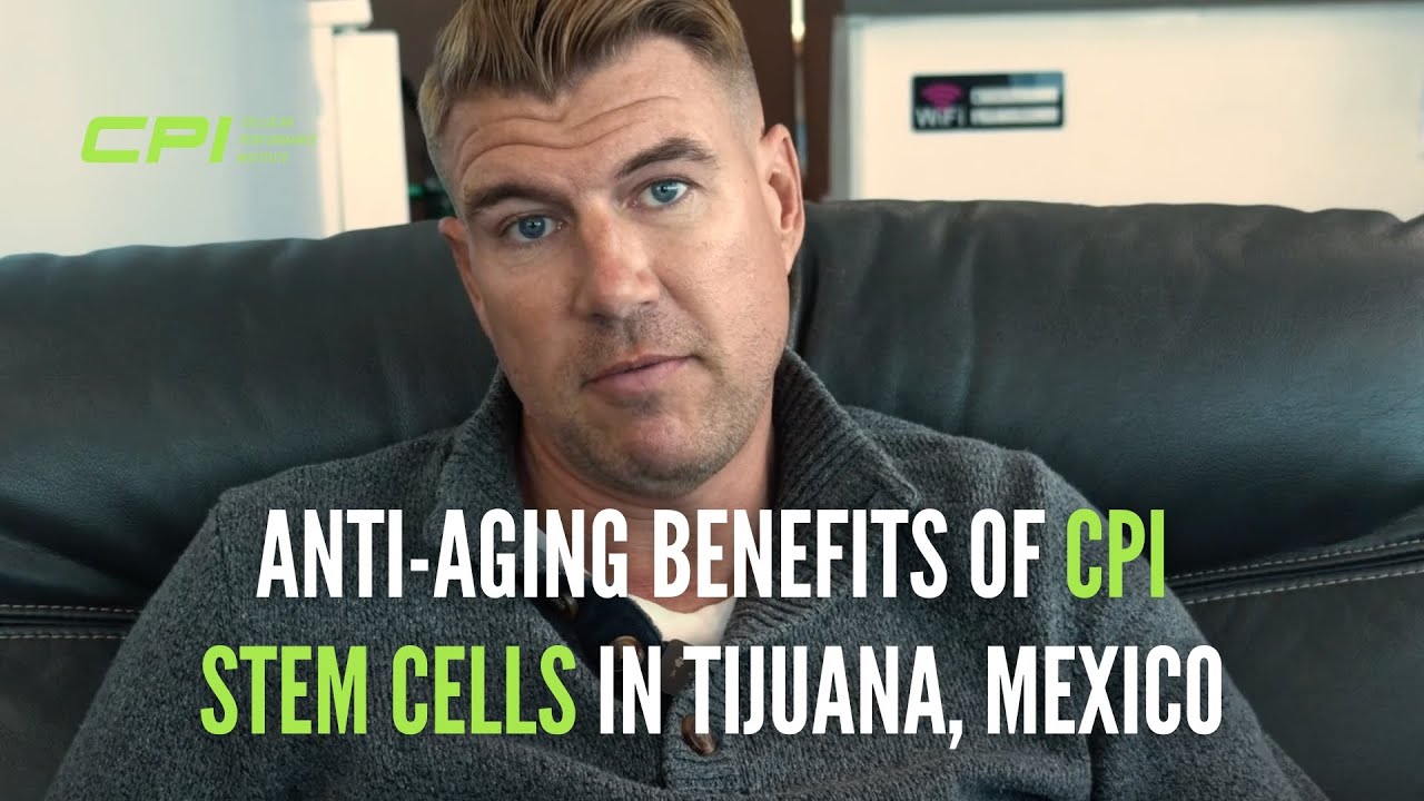 Anti-Aging Benefits of CPI Stem Cells in Tijuana, Mexico