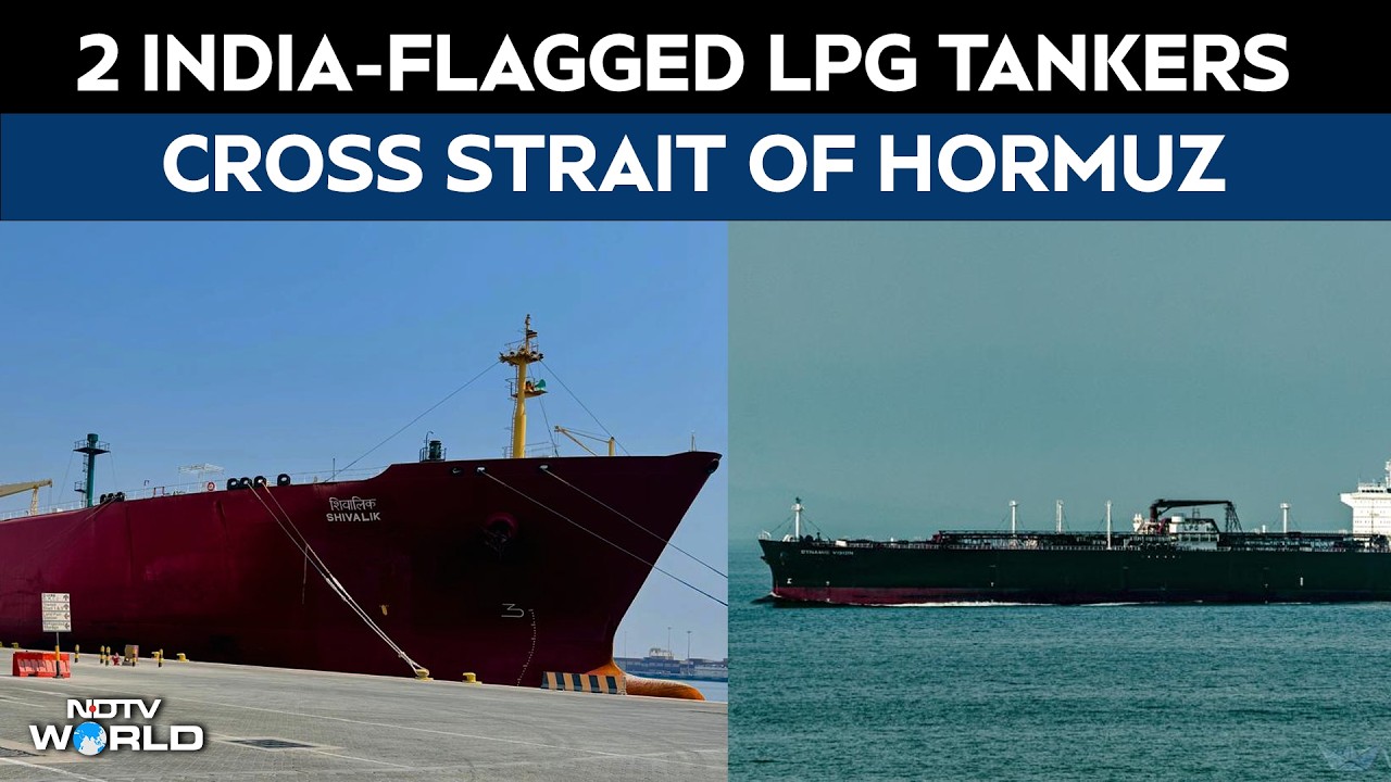 Strait Of Hormuz | 2 India-Flagged LPG Tankers Cross Hormuz After New Delhi-Tehran Talks