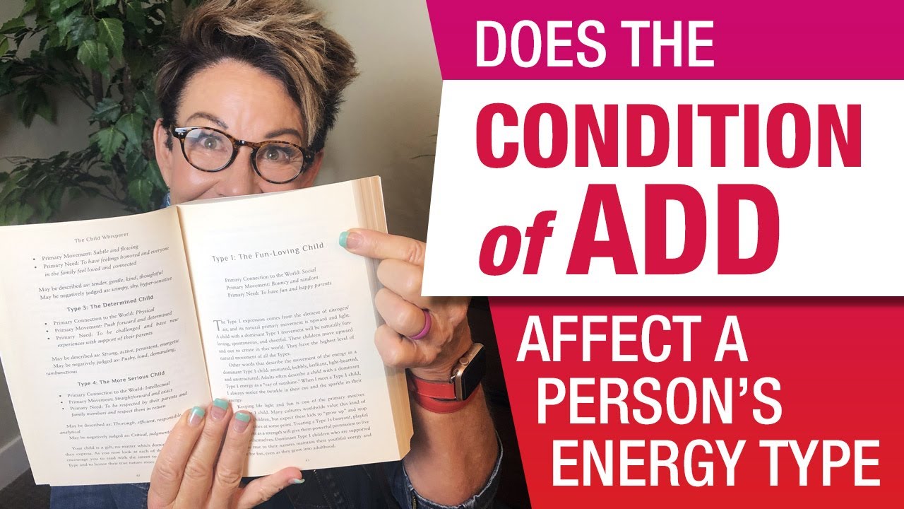 Does Attention Deficit Order (ADD) Affect A Person's Energy Type?