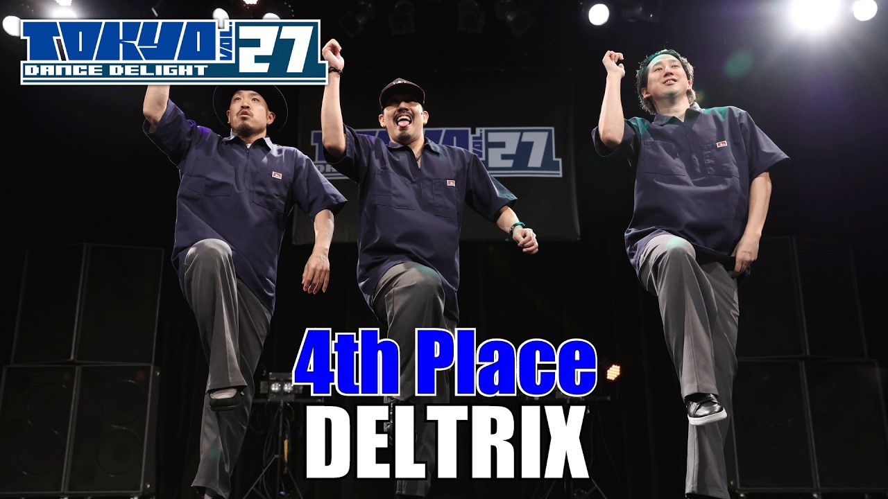 DELTRIX [4th PLACE] TOKYO DANCE DELIGHT VOL.27