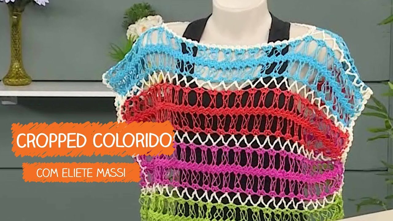 Cropped Colorido com Eliete Massi | Vitrine do Artesanato na TV