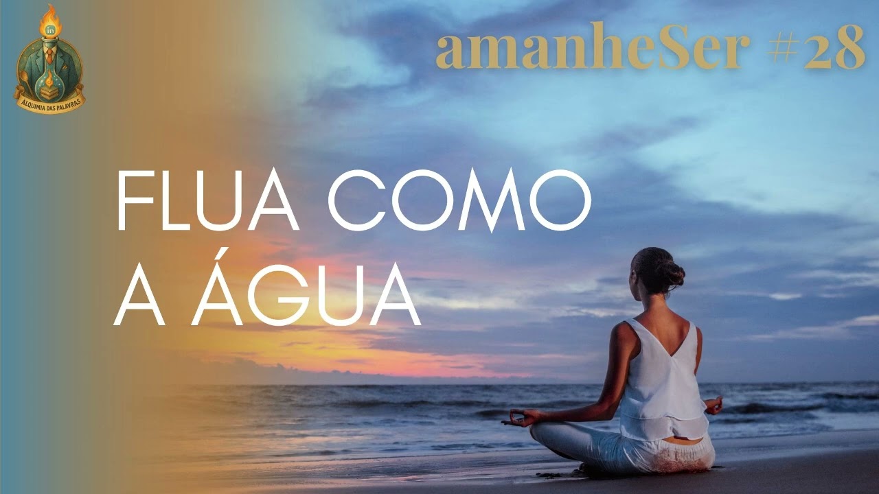 Meditação Mindfulness Guiada (O Rio Sem Esforço) | AmanheSer #28