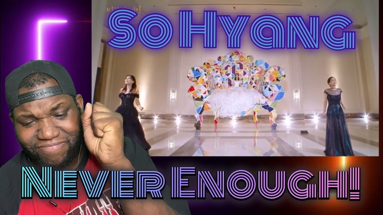 Sohyang | Never Enough | Reaction