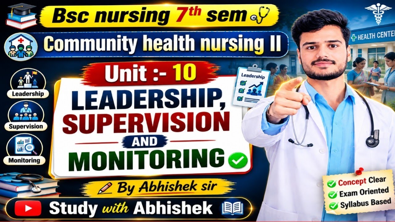Unit:-10 Leadership, Supervision And Monitoring Bsc nursing 7th sem #revision #oneshot 