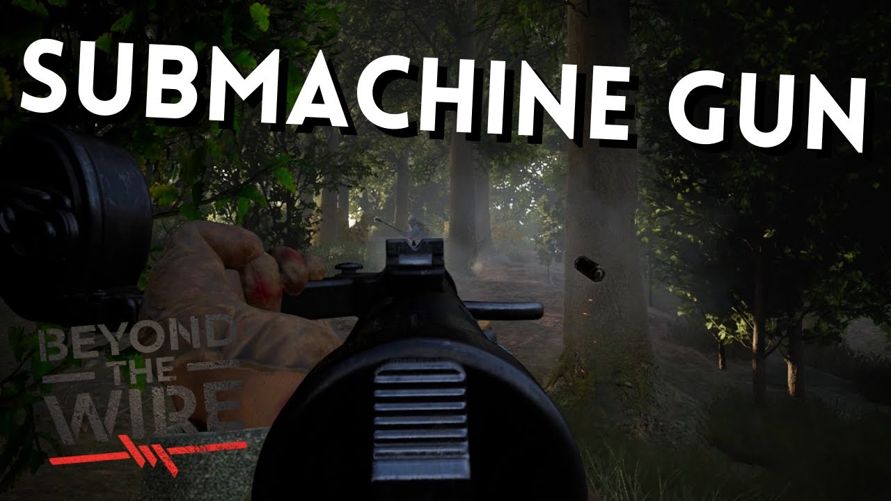 Beyond The Wire | MP18 German Submachine Gun