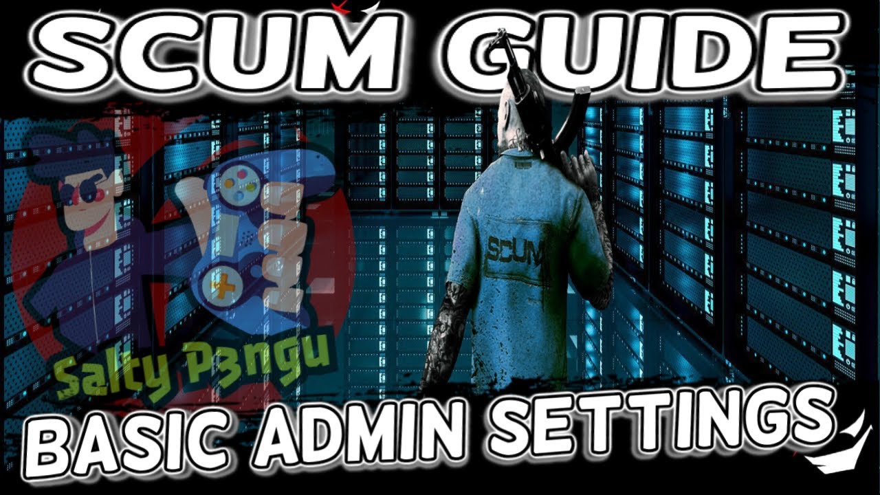 Admin Codes für Anfänger erklärt | Scum Guide Deutsch | SaltyP3ngu