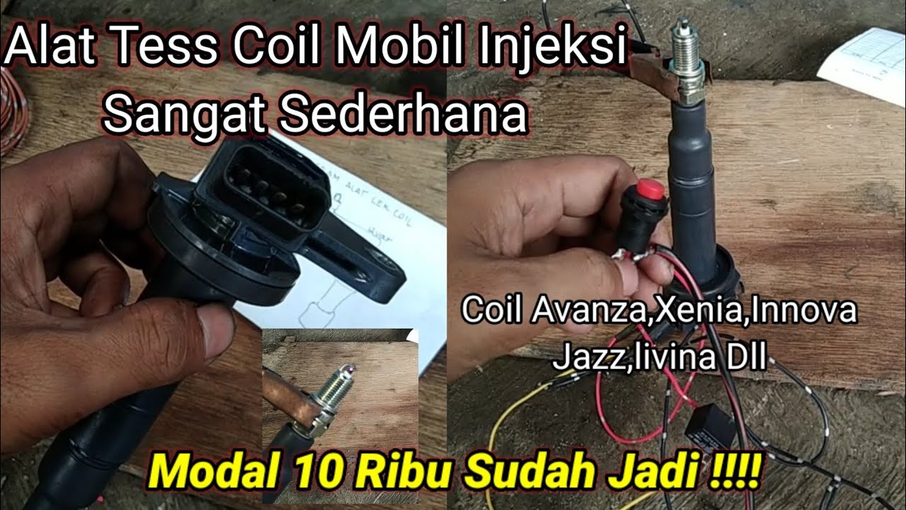Cara Membuat Alat Tes Coil Untuk Mobil Injeksi