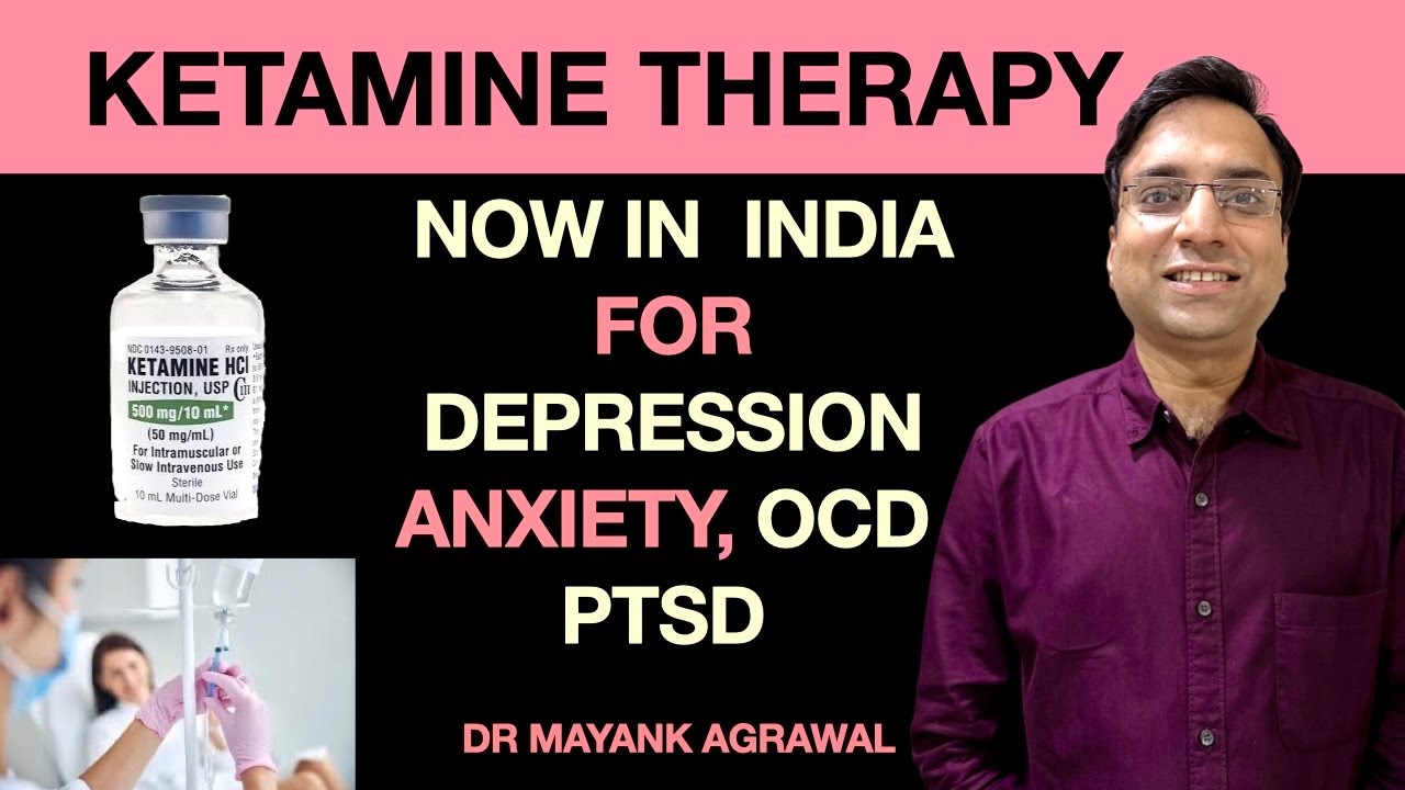 Ketamine therapy in India. Ketamine therapy for depression, ocd, anxiety.