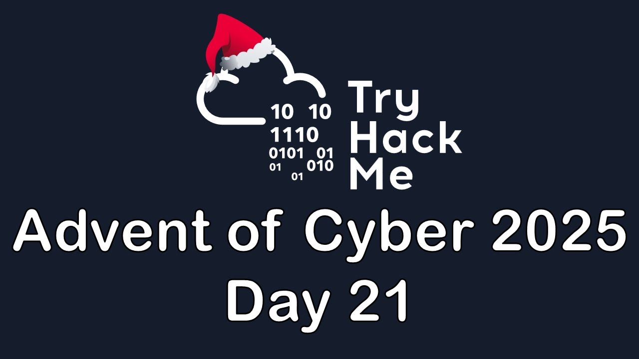 TryHackMe's Day 21 of Advent of Cyber 2025