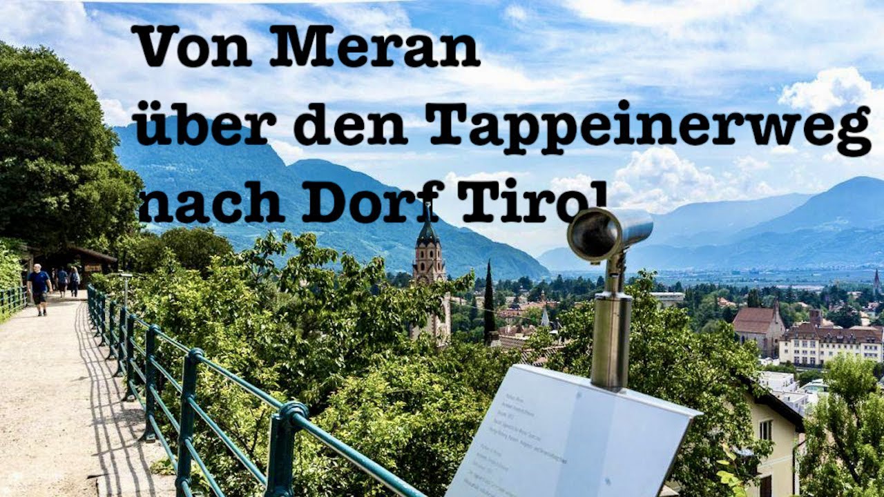 Von Meran über den Tappeinerweg nach Dorf Tirol