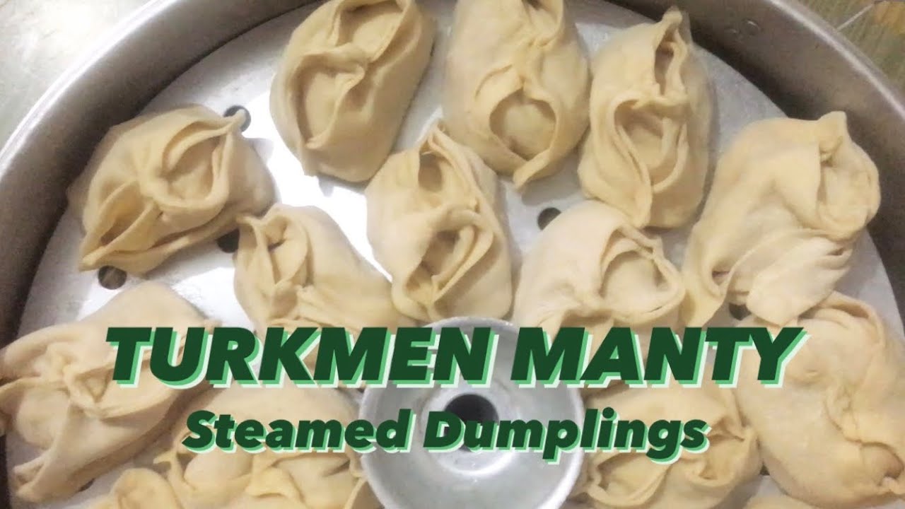 Turkmen Manty - Steamed Dumplings | Turkmenistan