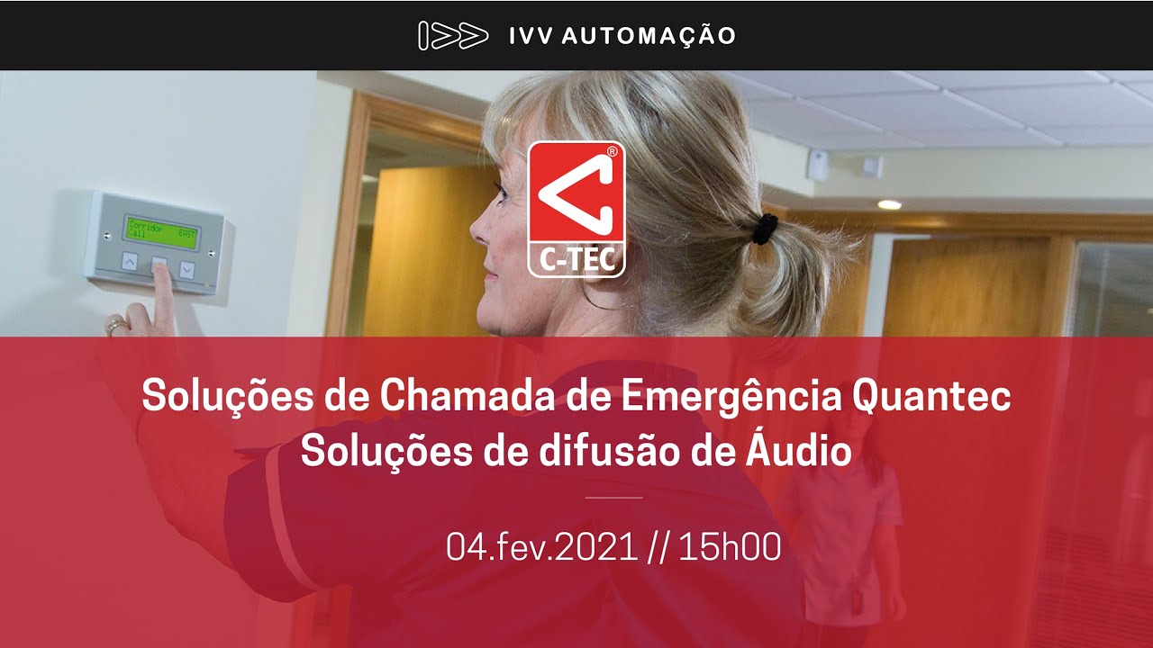 C-TEC - Soluções de Chamada de Emergência Quantec e de difusão de Áudio | Webinar