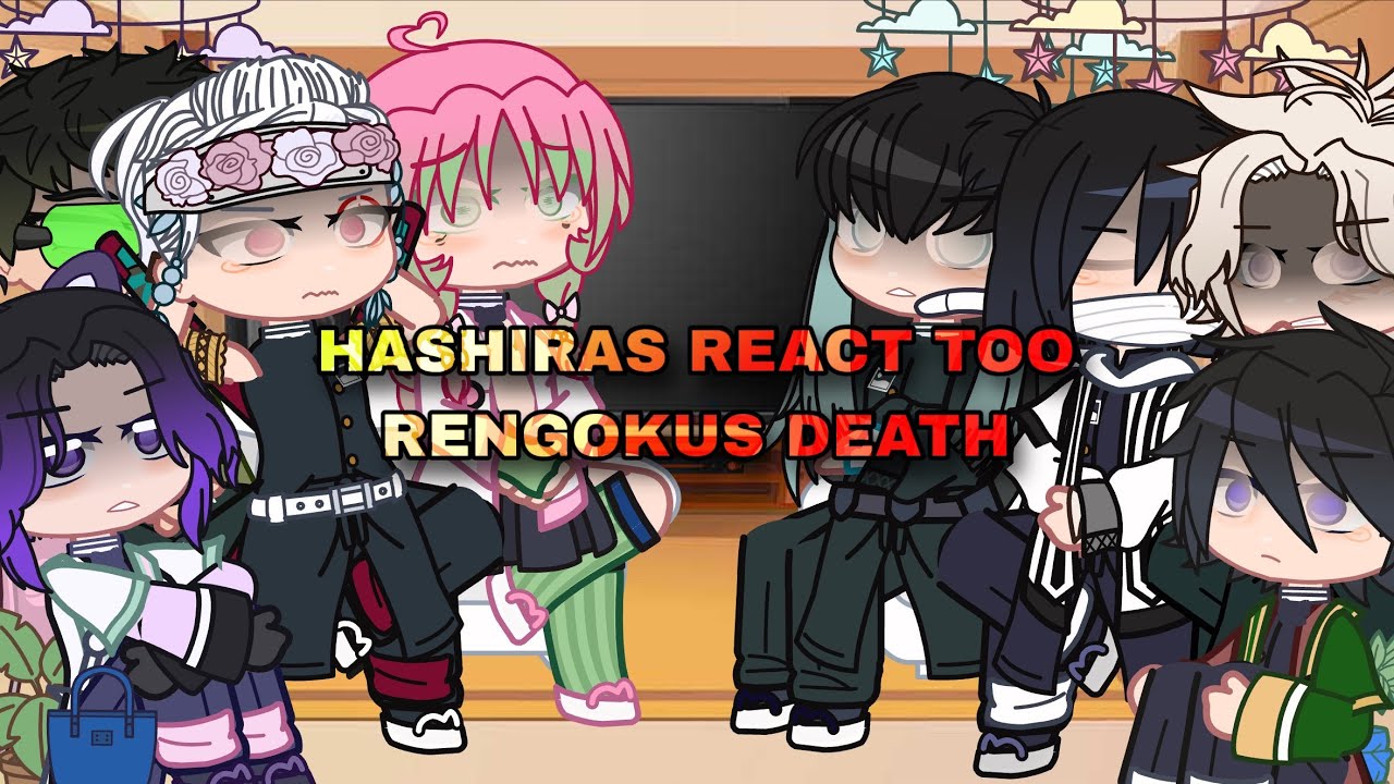 HASHIRAS REACT TOO RENGOKUS DEATH! || GACHA CLUB REACT || KNY ||