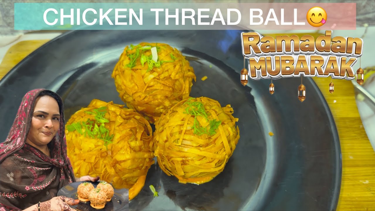 Ramzan recipe chicken thread balls😍|इफ़्तार में बनाइए ईज़ी और टेस्टी 😋|2026 Ramzan