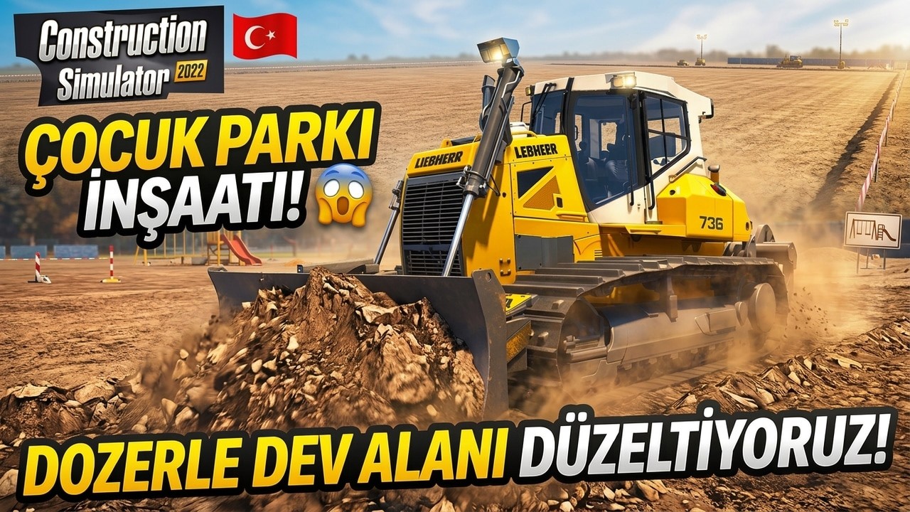 Çocuk Parkı İnşaatı Başladı! 😱 Dozerle Dev Alanı Düzeltiyoruz | Construction Simulator 2022