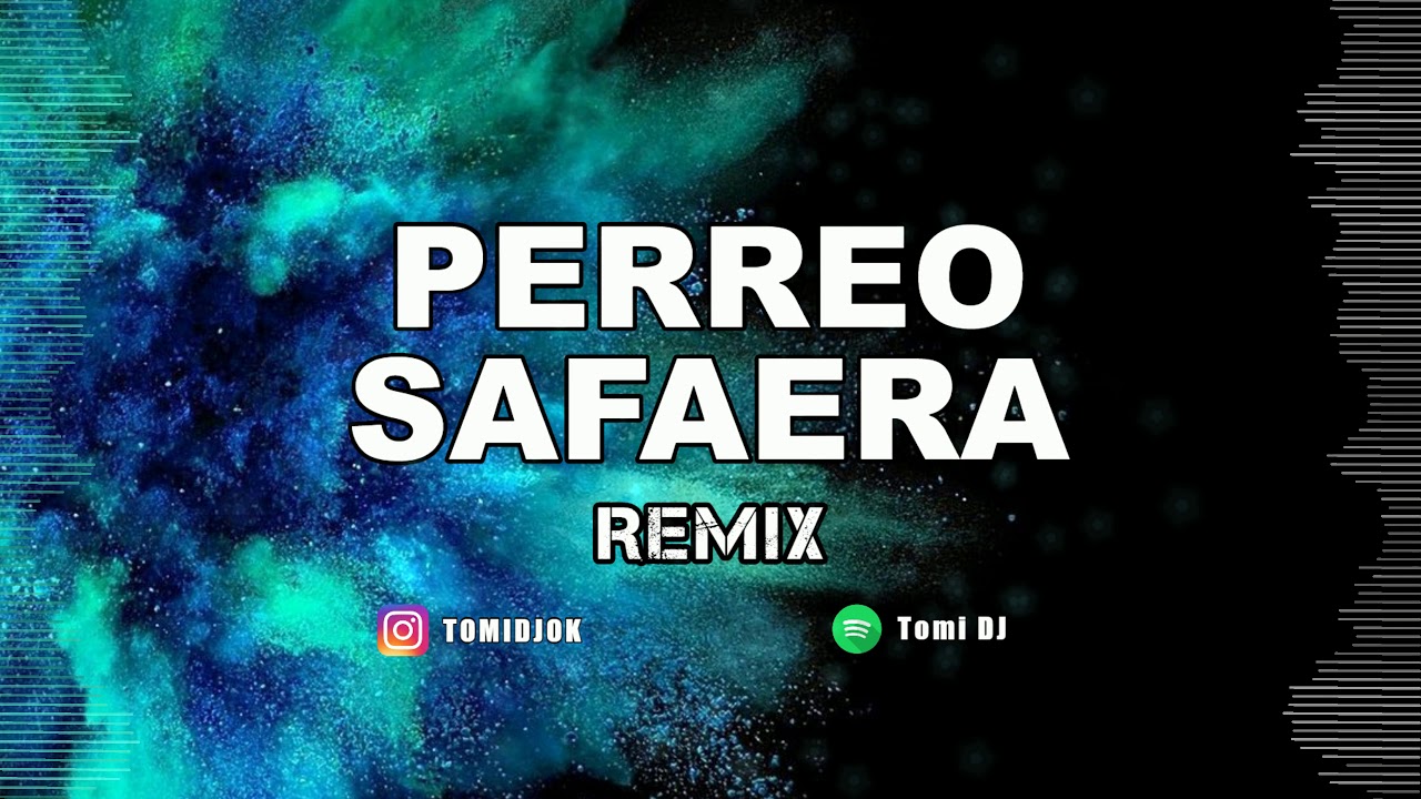 PERREO SAFAERA ✘ TOMI DJ (AQU&Iacute; LLEG&Oacute; TU TIBUR&Oacute;N)