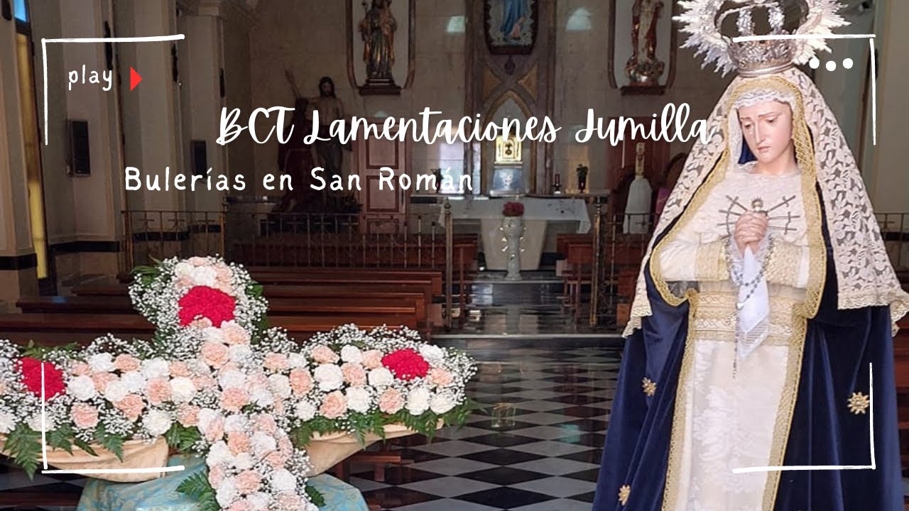 BULERÍAS EN SAN ROMÁN | BCT Lamentaciones Jumilla