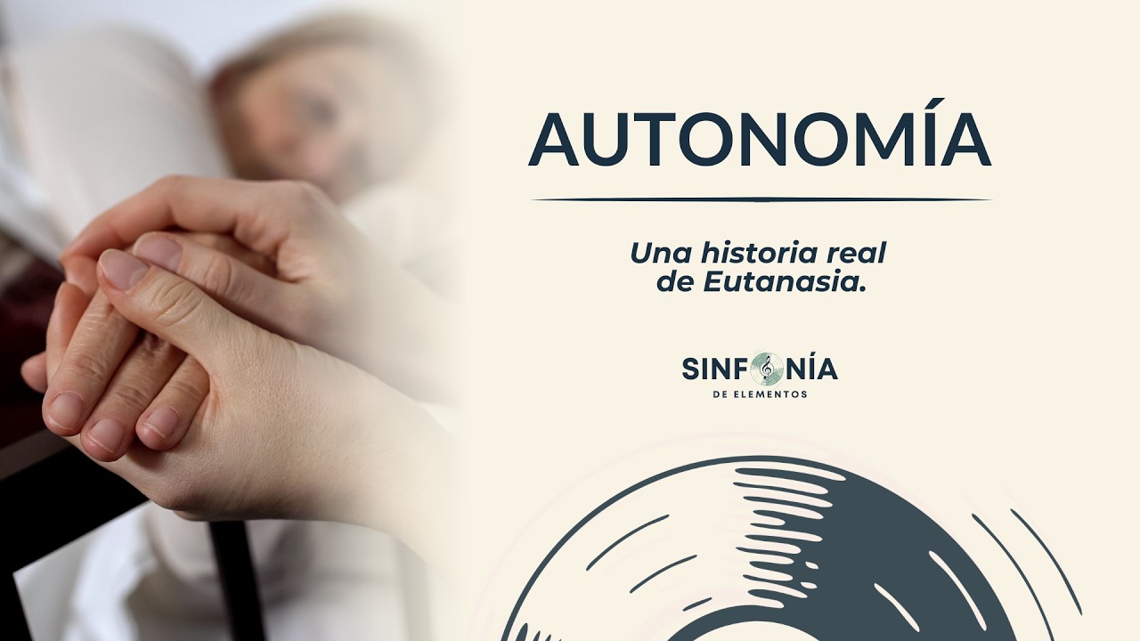 AUTONOMÍA | Una historia real de Eutanasia.