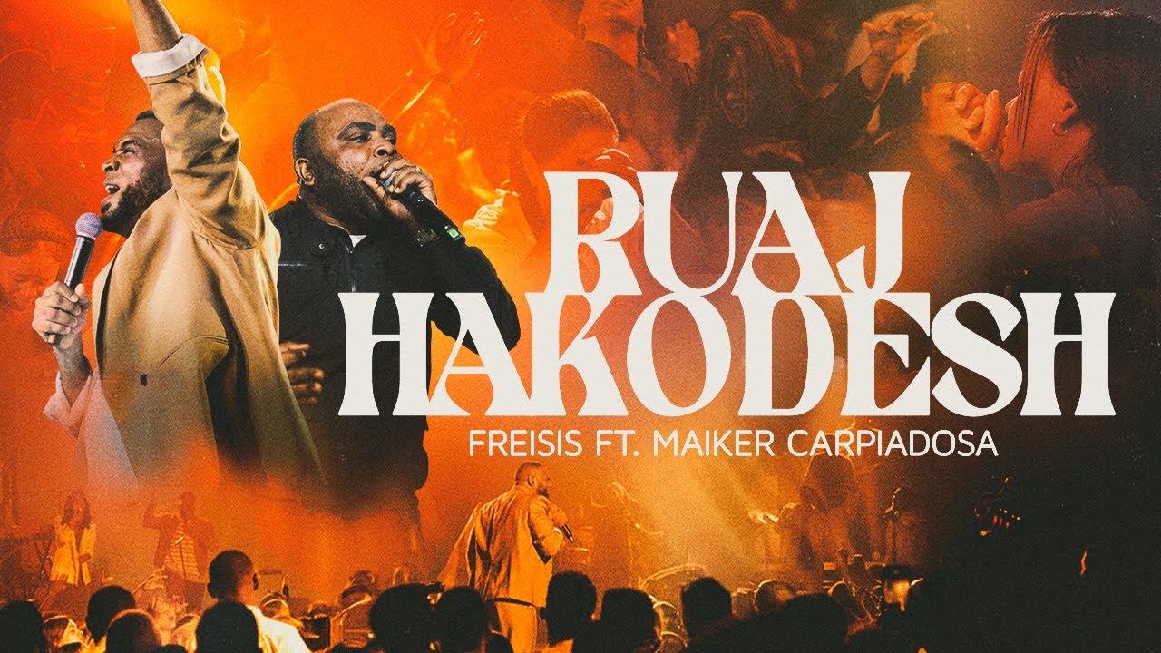 Ruaj Hakodesh - Freisis Ft. Pastor Maiker Carpiadosa (Video Oficial)