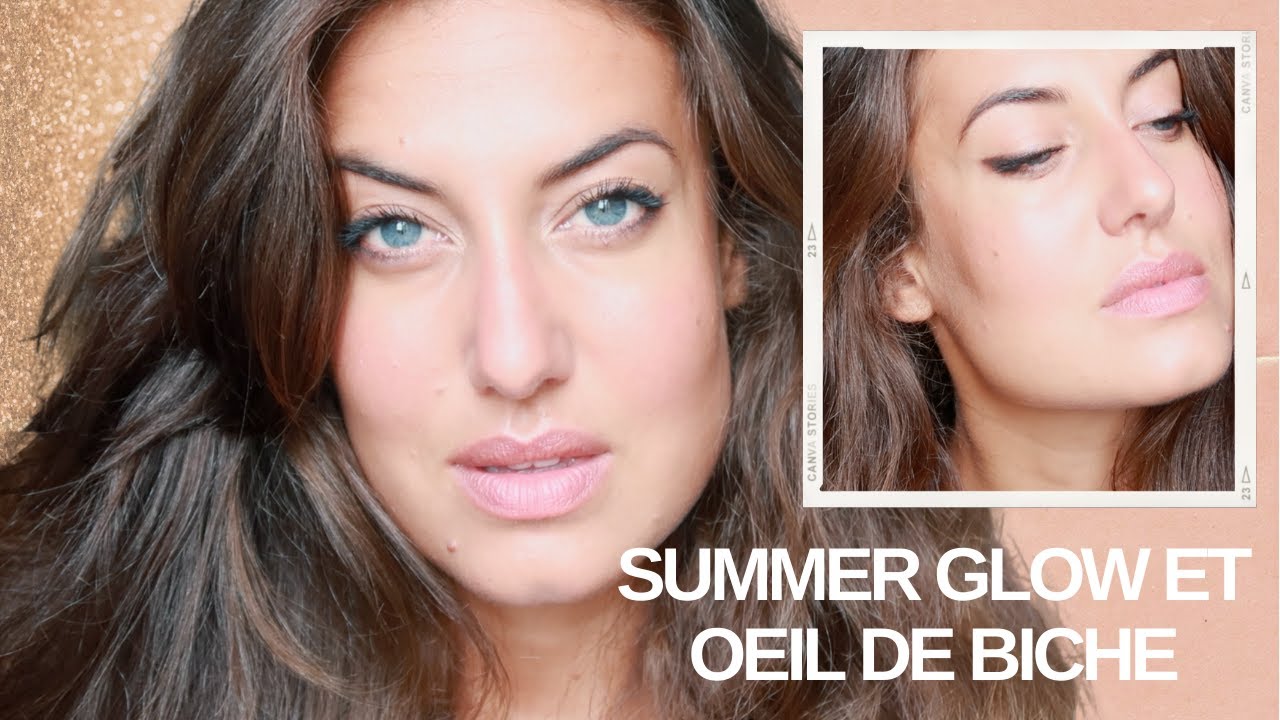 Oeil de biche et summer glow ⎪Tuto maquillage