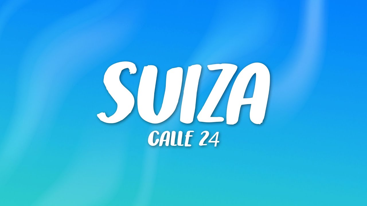 Calle 24 - SUIZA