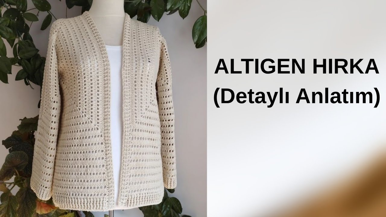 ALTIGEN HIRKA 3. BÖLÜM  🌹ALTIGEN HIRKA BİRLEŞTİRME / HEXAGON CARDİGAN