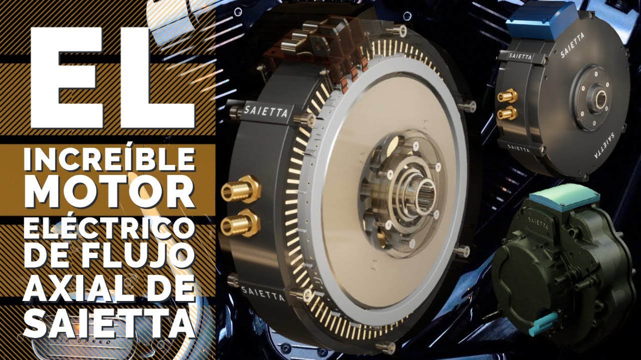 EL INCREÍBLE MOTOR ELÉCTRICO DE FLUJO AXIAL DE SAIETTA
