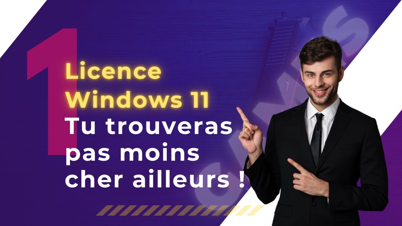 Licence Windows 11 pas ch&egrave;re