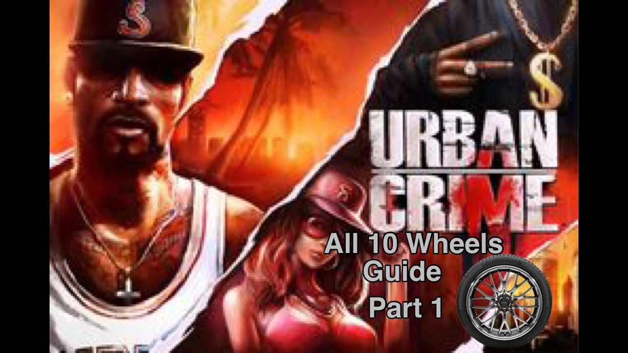 Urban Crime All 10 Wheels Guide | Part 1