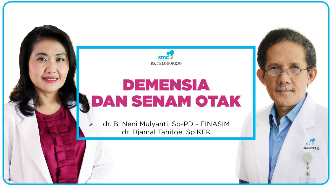 Cegah Pikun dengan Senam Otak - dr. B. Neni Mulyanti, Sp.PD - FINASIM & dr. Djamal Tahitoe, Sp.KFR