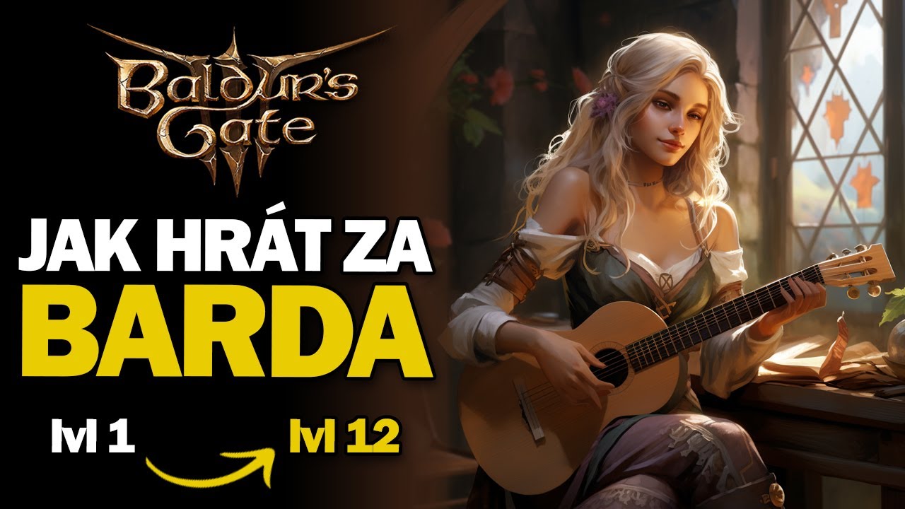 BARD: Ultimátní průvodce povolání v Baldur´s Gate 3