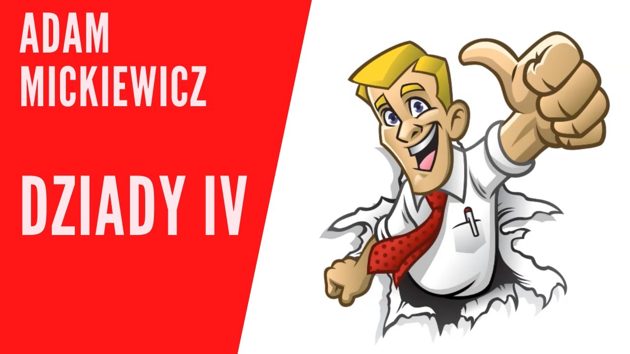 Adam Mickiewicz - Dziady IV - streszczenie lektury